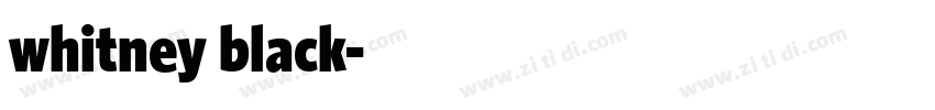 whitney black字体转换